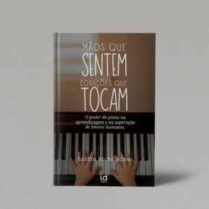 Mãos que Sentem, Corações que Tocam