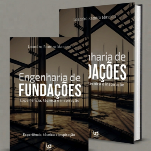 Engenharia de Fundações: Experiência, Técnica e Inspiração