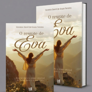 O Resgate de Eva: Redescubra o plano original de Deus para a sua vida